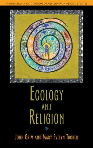 Ecology and Religion de John Grim