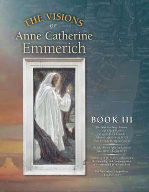 The Visions of Anne Catherine Emmerich (Deluxe Edition) de Anne Catherine Emmerich