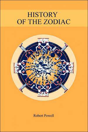 History of the Zodiac de Robert Powell