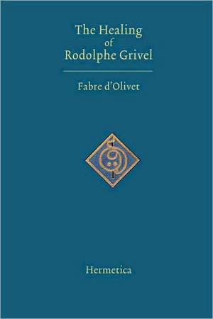 The Healing of Rodolphe Grivel de Antoine Fabre D'olivet