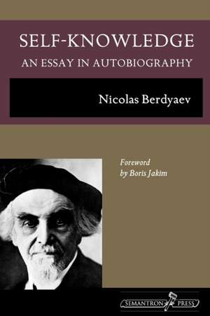 Self-Knowledge: An Essay in Autobiography de Nikolai Berdiaev