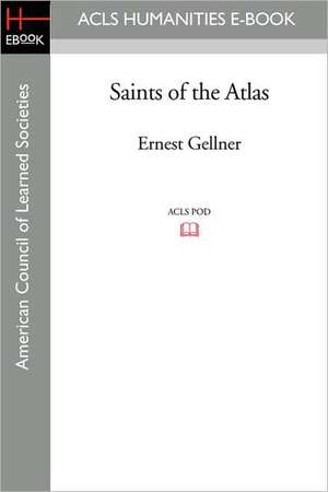 Saints of the Atlas de Ernest Gellner