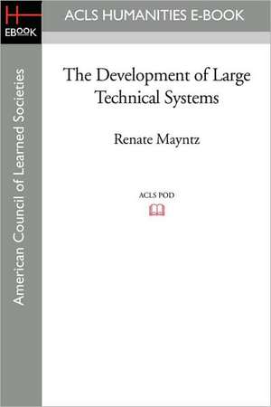 The Development of Large Technical Systems de Renate Mayntz