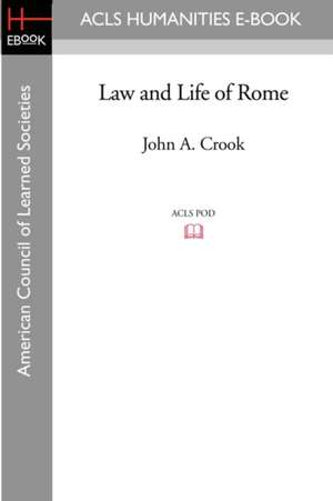 Law and Life of Rome de John A. Crook