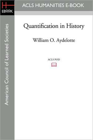 Quantification in History de William O. Aydelotte