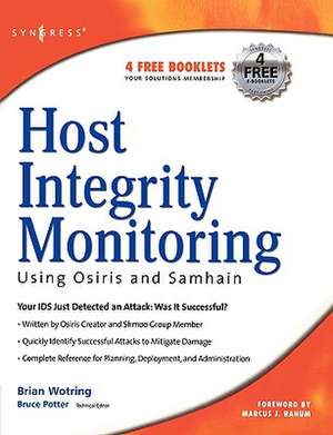 Host Integrity Monitoring Using Osiris and Samhain de Brian Wotring