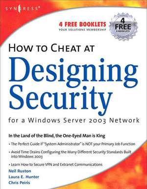 How to Cheat at Designing Security for a Windows Server 2003 Network de Chris Peiris