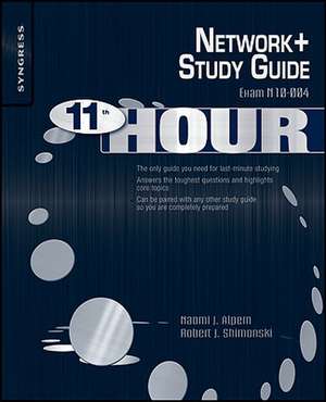 Eleventh Hour Network+: Exam N10-004 Study Guide de Naomi Alpern