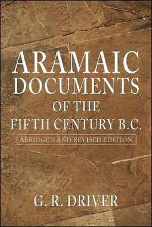 Aramaic Documents of the Fifth Century B.C. de G. R. Driver