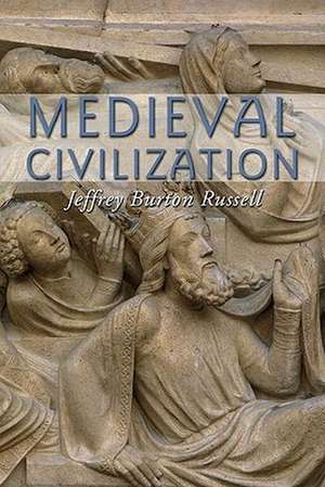 Medieval Civilization de Jeffrey Burton Russell