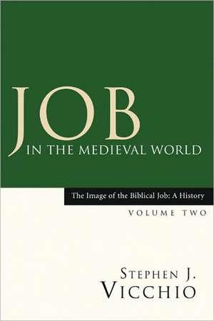 Job in the Medieval World de Stephen J. Vicchio