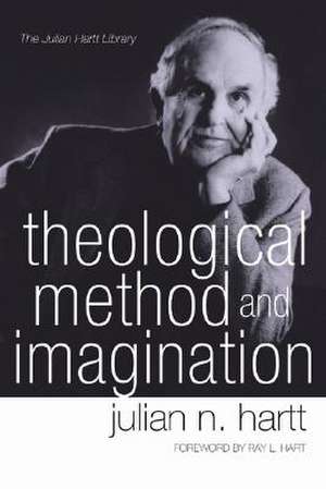 Theological Method and Imagination de Julian N. Hartt