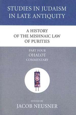 A History of the Mishnaic Law of Purities, Part Four de Jacob Neusner