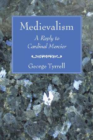 Medievalism de George Tyrrell