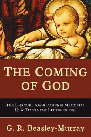 The Coming of God de George Raymond Beasley-Murray