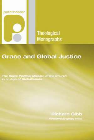 Grace and Global Justice de Richard Gibb