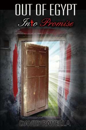 Out Of Egypt Into Promise de David Ravella