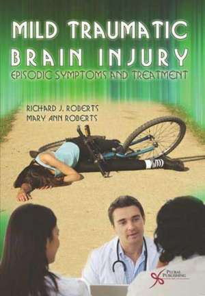 Mild Traumatic Brain Injury de Richard J. Roberts