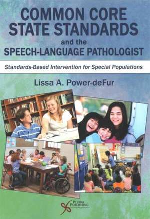 Common Core State Standards and the Speech-Language Pathologist