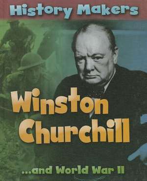 Winston Churchill: ...and World War II de Sarah Ridley