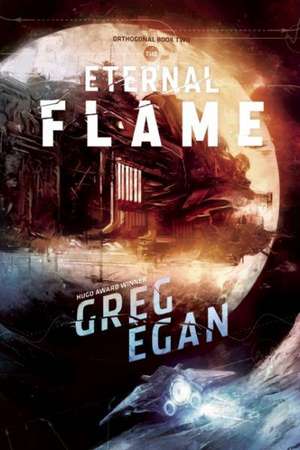 The Eternal Flame: Orthogonal Vol. 2 de Greg Egan