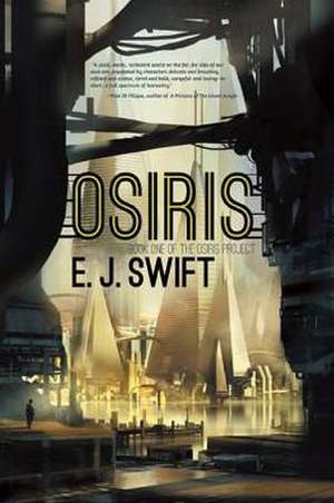 Osiris: Book One of the Osiris Project de E.J. Swift