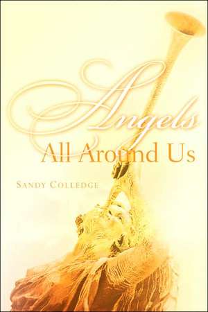 Angels All Around Us de Sandy Colledge