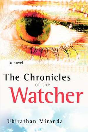 The Chronicles of the Watcher de Ubirathan Miranda