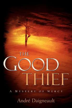 The Good Thief de André Daigneault