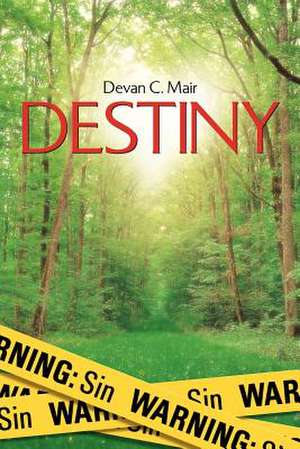 Destiny de Devan C Mair