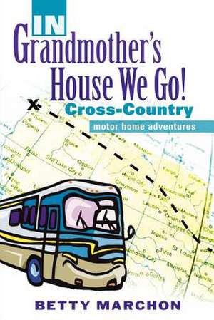 In Grandmother's House We Go! de Betty Marchon