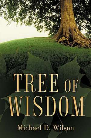 Tree of Wisdom de Michael D. Wilson