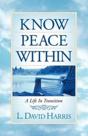 Know Peace Within de L. David Harris