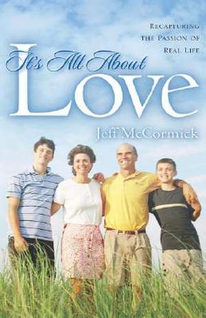 It's All About Love de Jeff McCormick