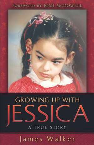 Growing Up with Jessica de James Walker