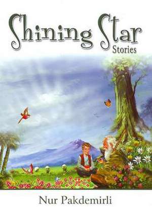 Shining Star Stories de Nur Pakdemirli