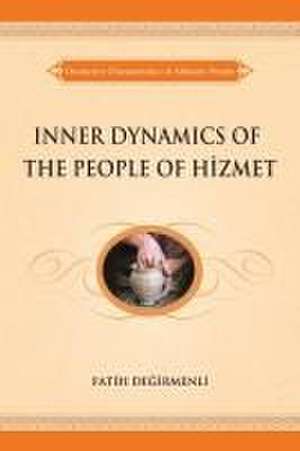 Inner Dynamics of the People of Hizmet de Fatih Degirmenli