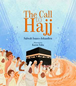 The Call to Hajj de Salwah Isaacs-Johaadien