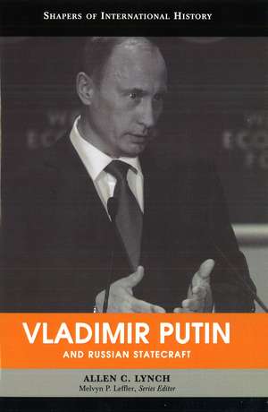 Vladimir Putin and Russian Statecraft de Allen C. Lynch