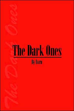 The Dark Ones de Daru