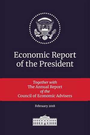 Economic Report of the President de Us Govt Printing Office