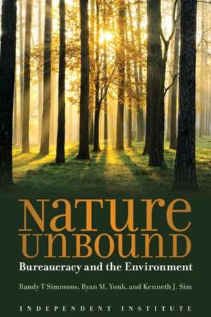 Nature Unbound: Bureaucracy and the Environment de Kenneth J. Sim