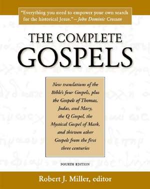 The Complete Gospels de Robert J. Miller