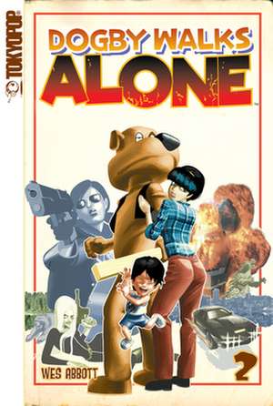 Dogby Walks Alone, Volume 2 de Wes Abbott