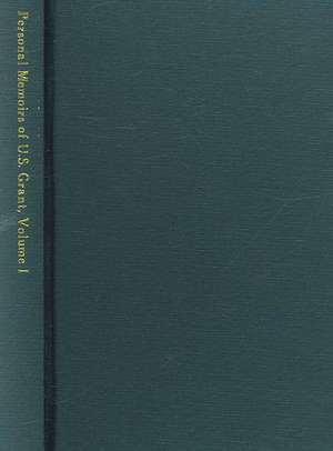 Personal Memoirs of U. S. Grant, Volume One de Ulysses S. Grant