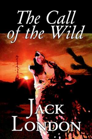 The Call of the Wild de Jack London