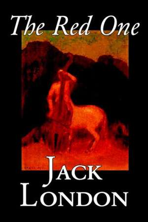 The Red One by Jack London, Fiction, Classics, Action & Adventure de Jack London