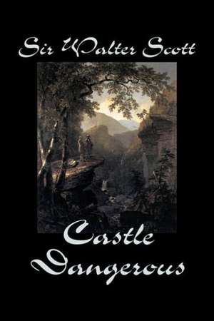 Castle Dangerous de Walter Scott