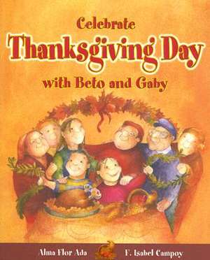 Celebrate Thanksgiving Day with Beto and Gaby de Alma Flor Ada