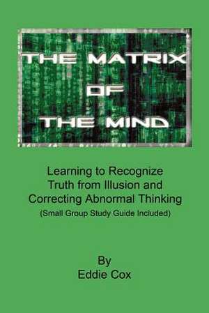 The Matrix of the Mind de Eddie Cox